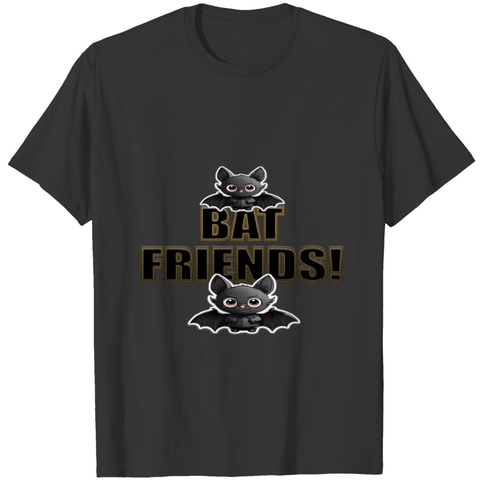 BAT FRIENDS T Shirts