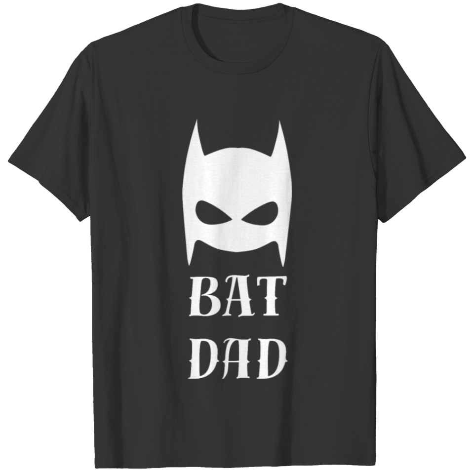 Bat Dad - The Hero of the Family T Shirts
