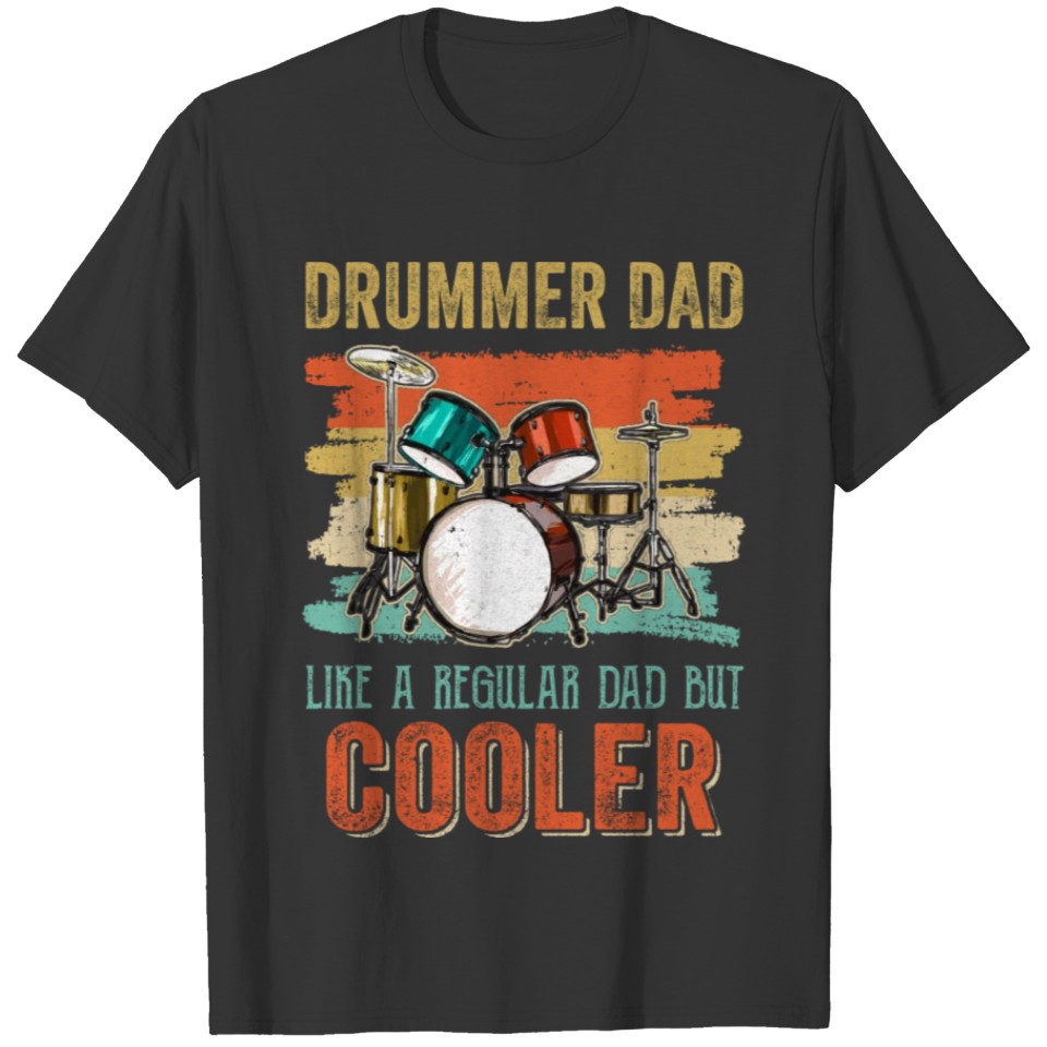 Funny Drummer Dad Art For Men Drumming Daddy Drum T Shirts