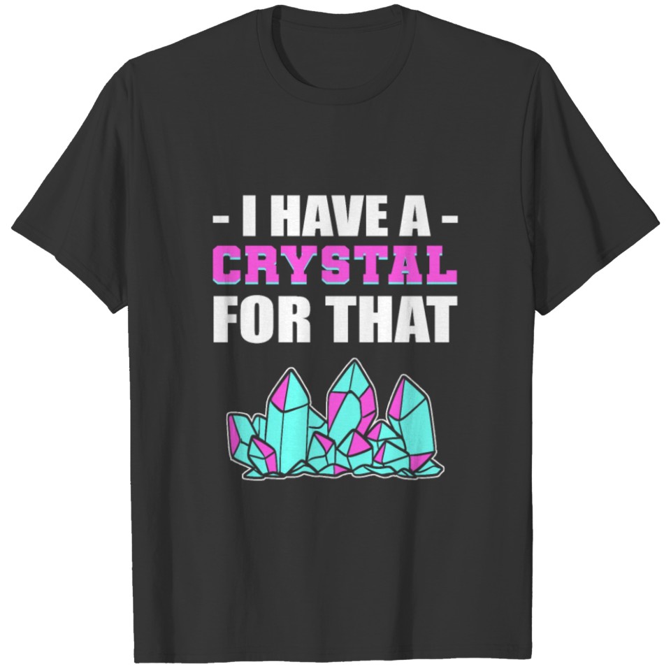 I Have Crystal Lapidary Gift T Shirts