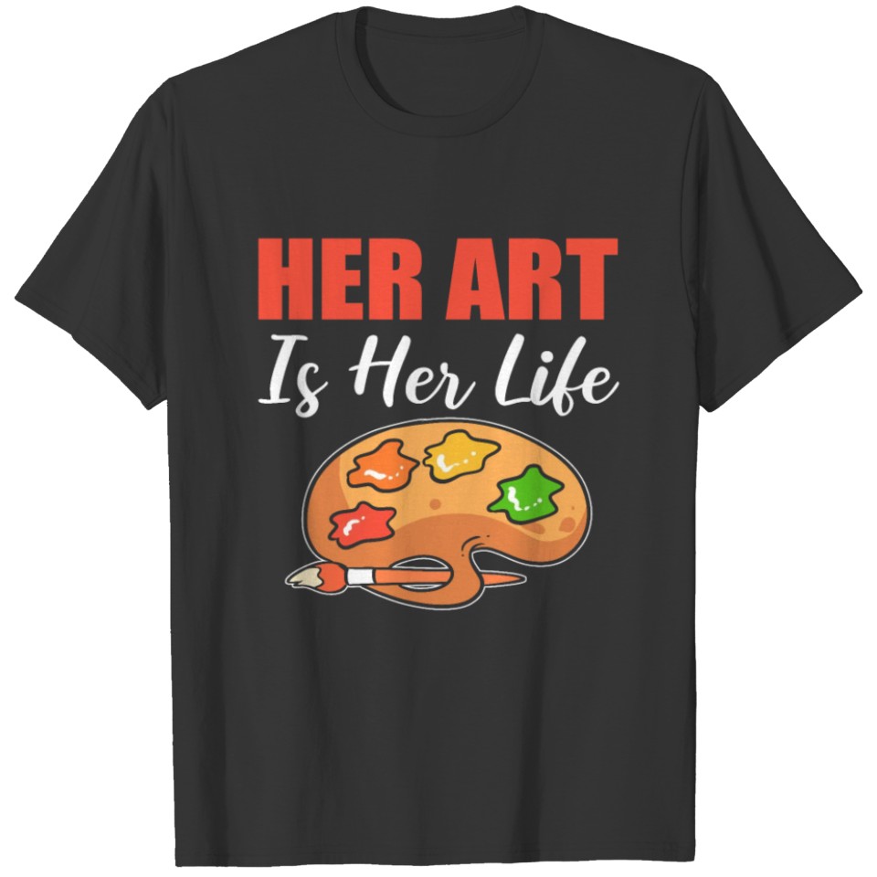 Her Life Painter Gift T Shirts