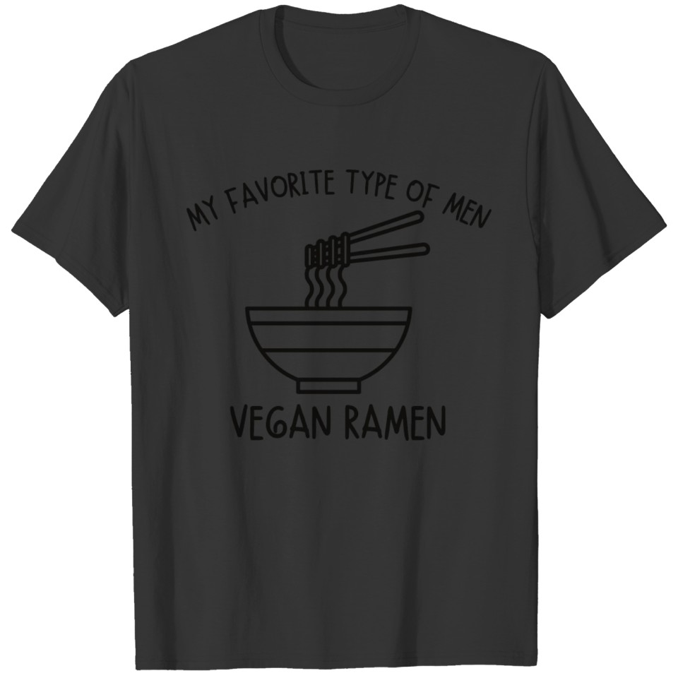 My Favorite Type of Men Vegan Ramen T Shirts