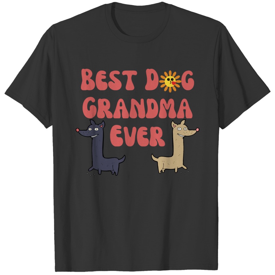 Best Dog Grandma Ever T Shirts