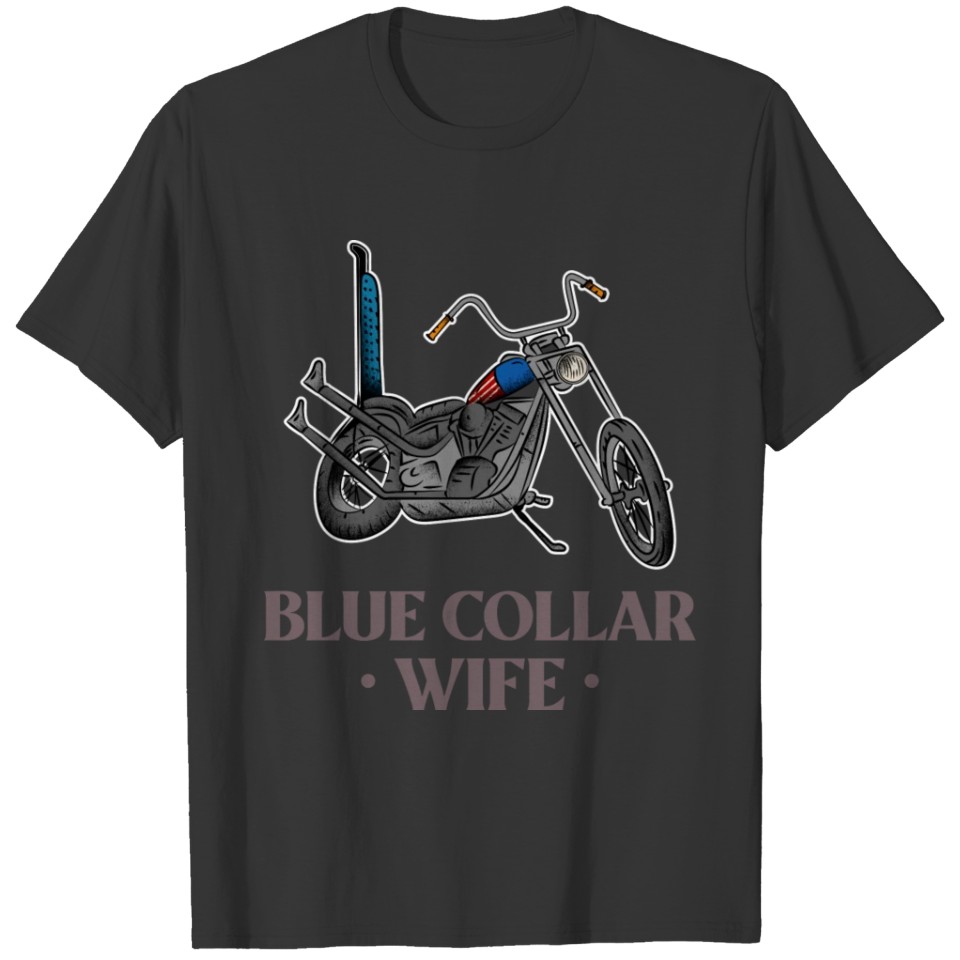 Blue Collar Wife Motorcycle T Shirts