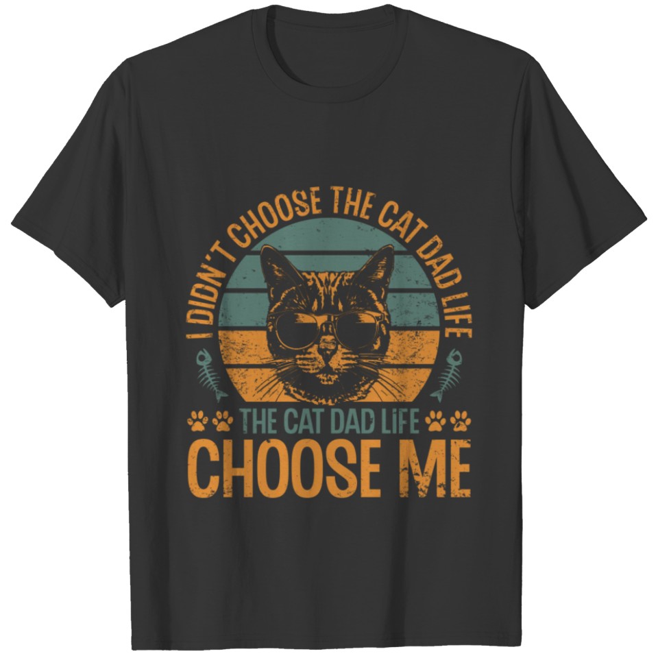I Didn't Choose The Cat Dad Life Retro Cute T Shirts