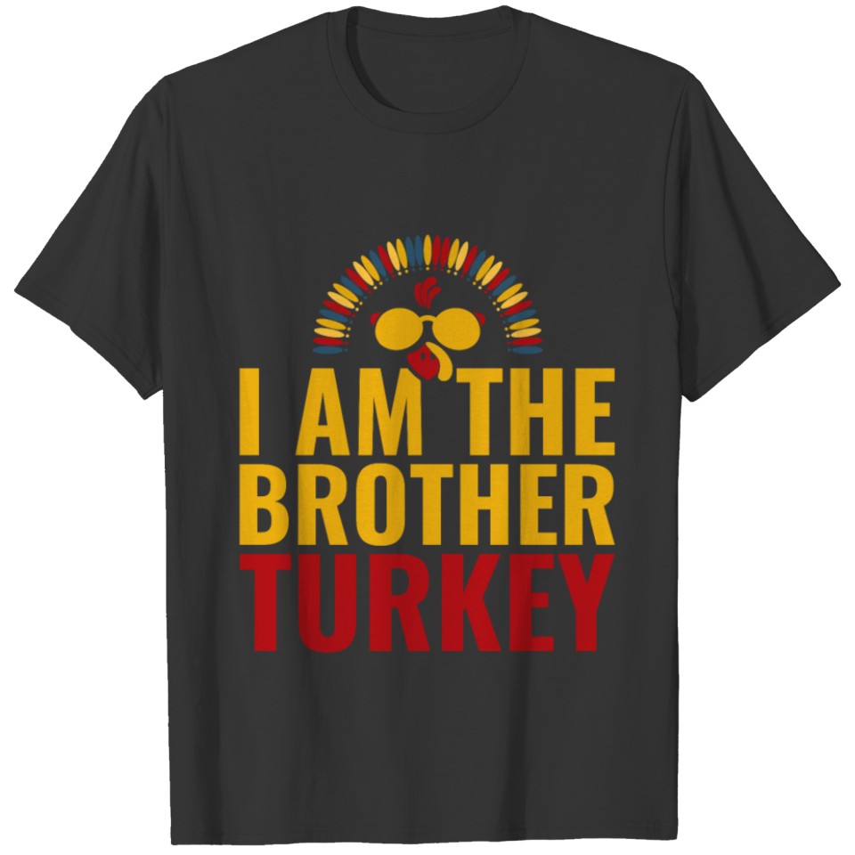 I Am The Brother turkey Retro Type T Shirts