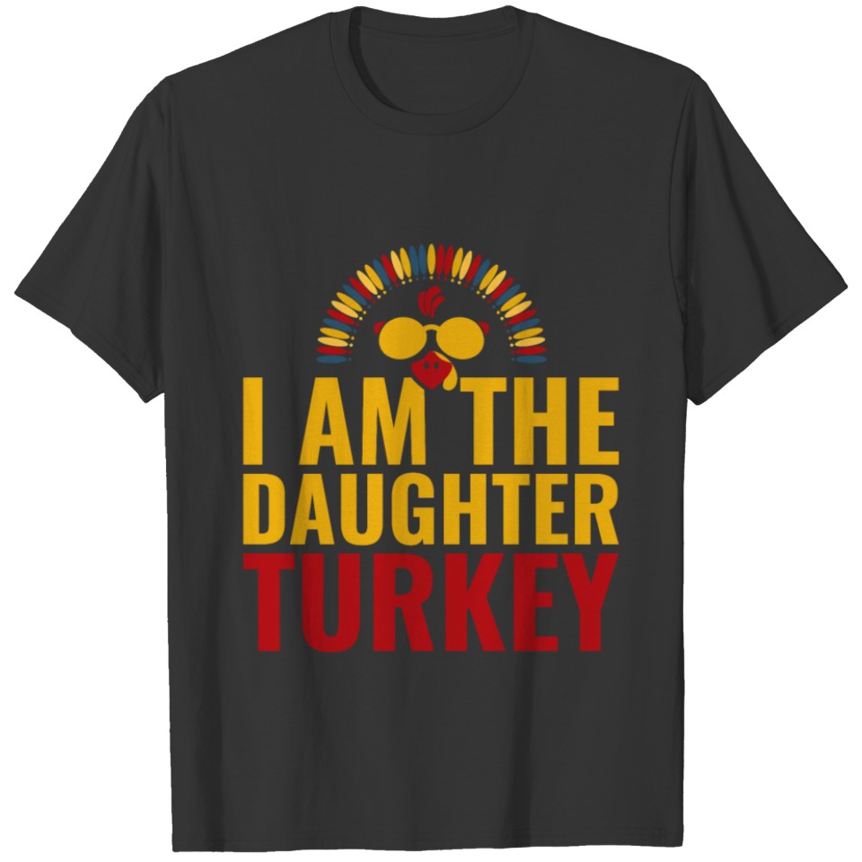 I Am The Daughter turkey Retro Type T Shirts