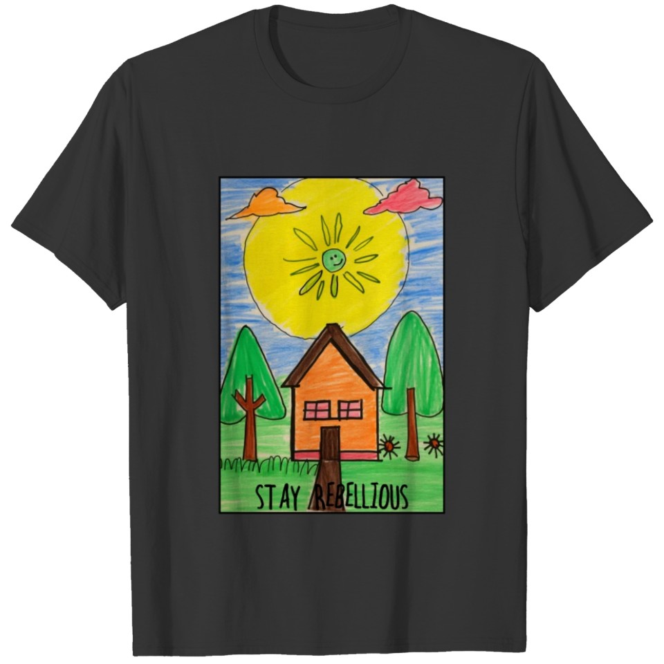 STAY REBELLIOUS: House and Garden T Shirts