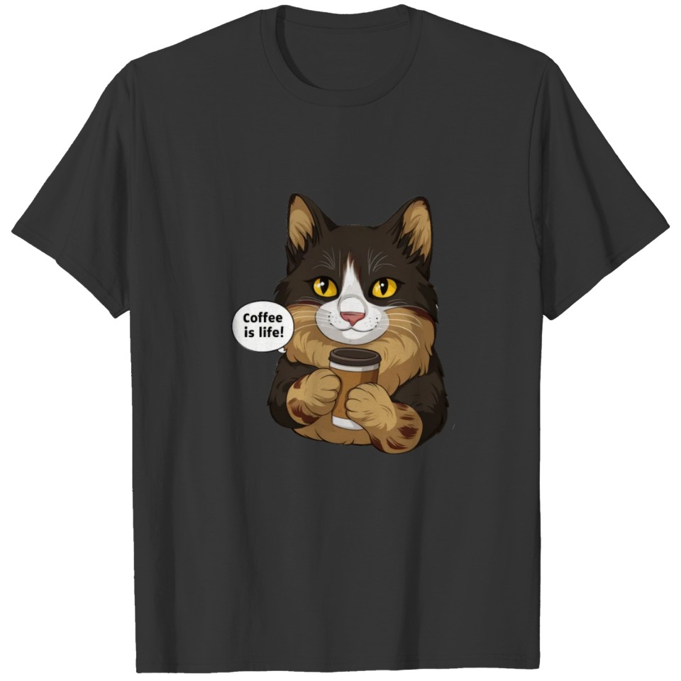 Cute Cat, Coffee is Life T Shirts