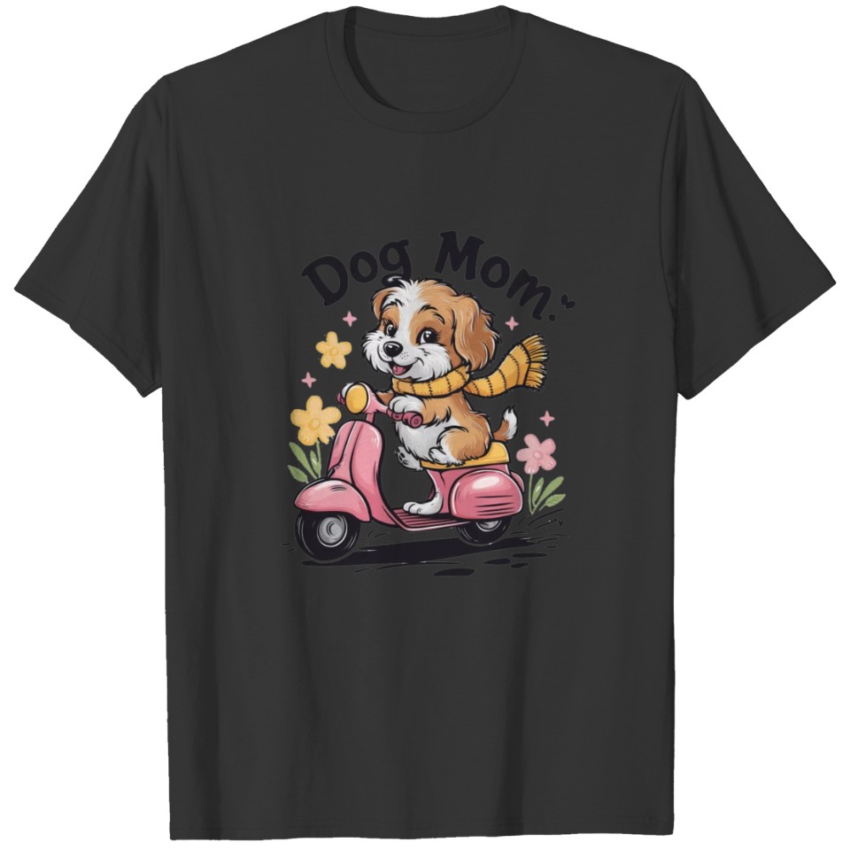 DOG MOM PINK SCOOTER T Shirts