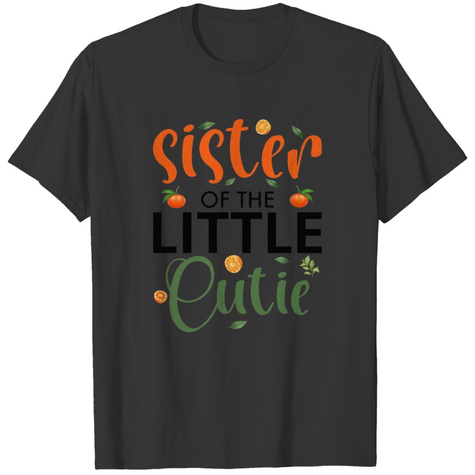 Sister of The Little Cutie Baby Shower Orange T Shirts