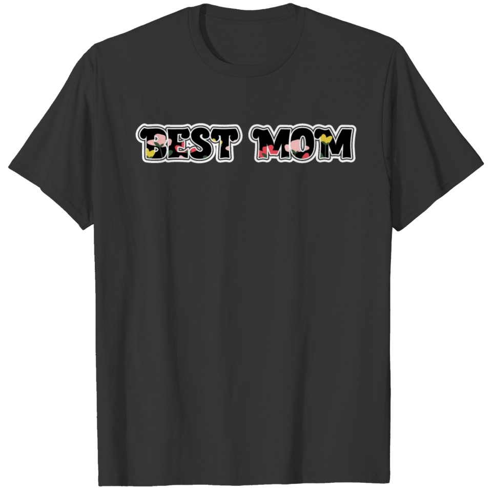 BEST MOM FLOWER T Shirts