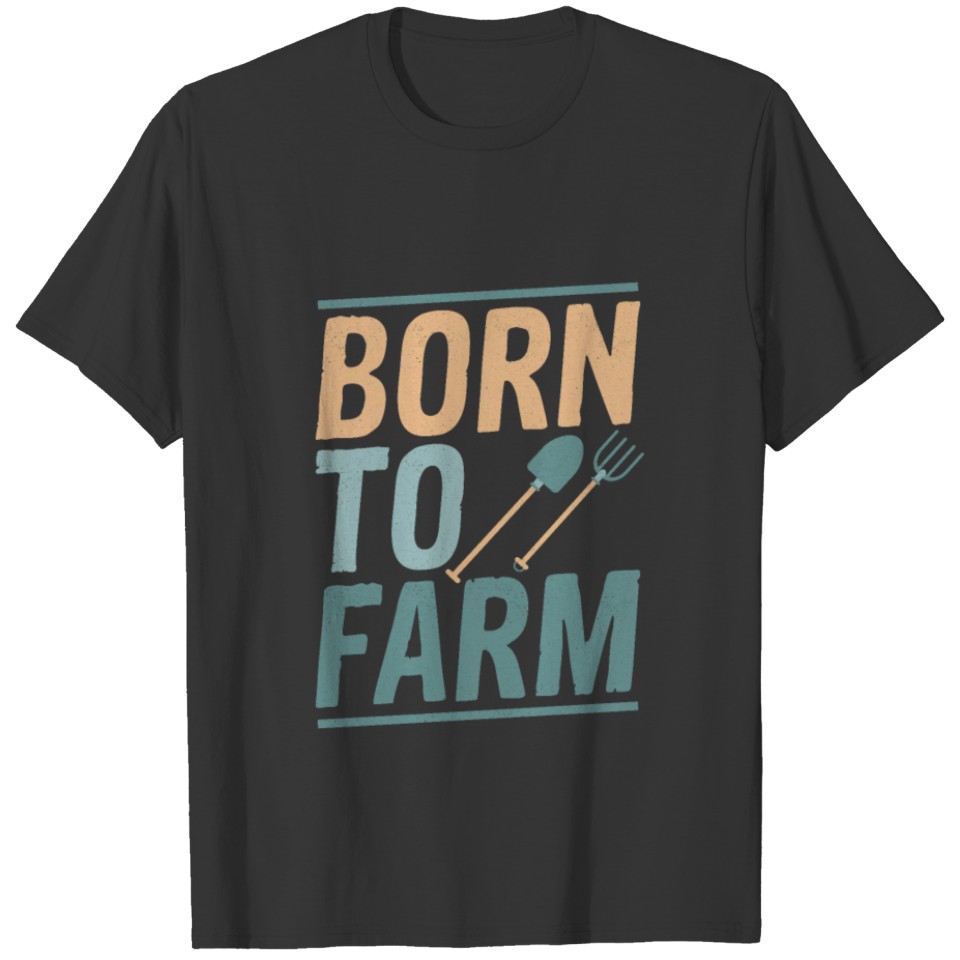 Born To Farm Farming Animal Farmer T Shirts