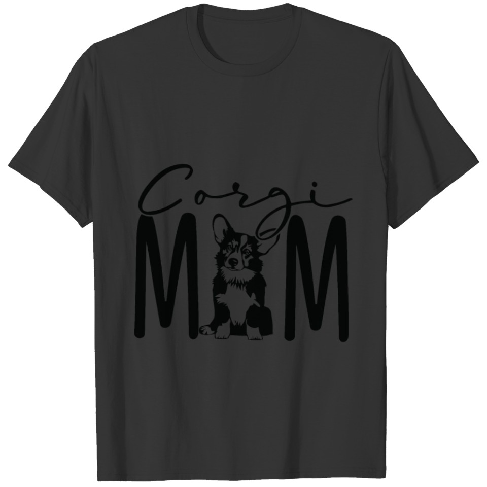 Corgi Mom Puppy Cute Fun Dog Mom Love For Corgi T Shirts