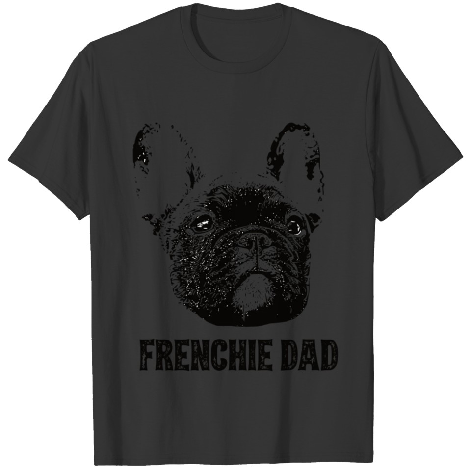Mens Frenchie Dad - French Bulldog Dad T Shirts