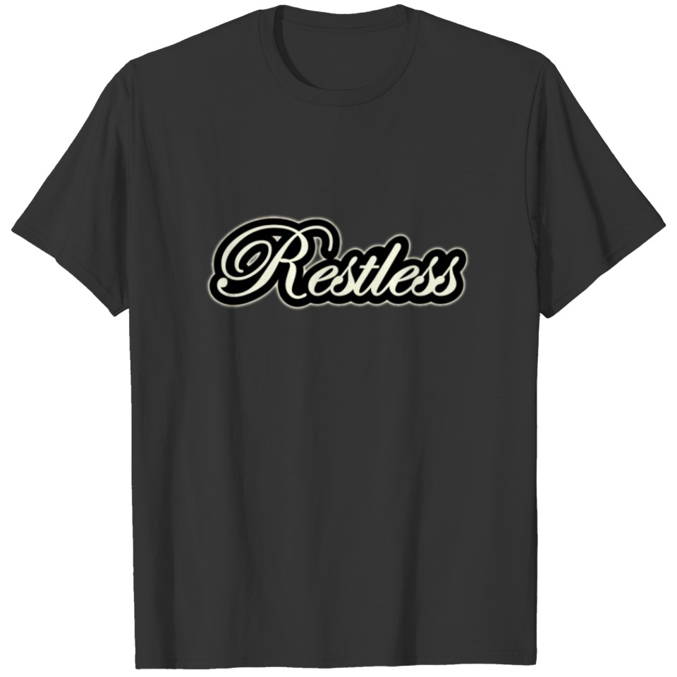 Restless T-shirt