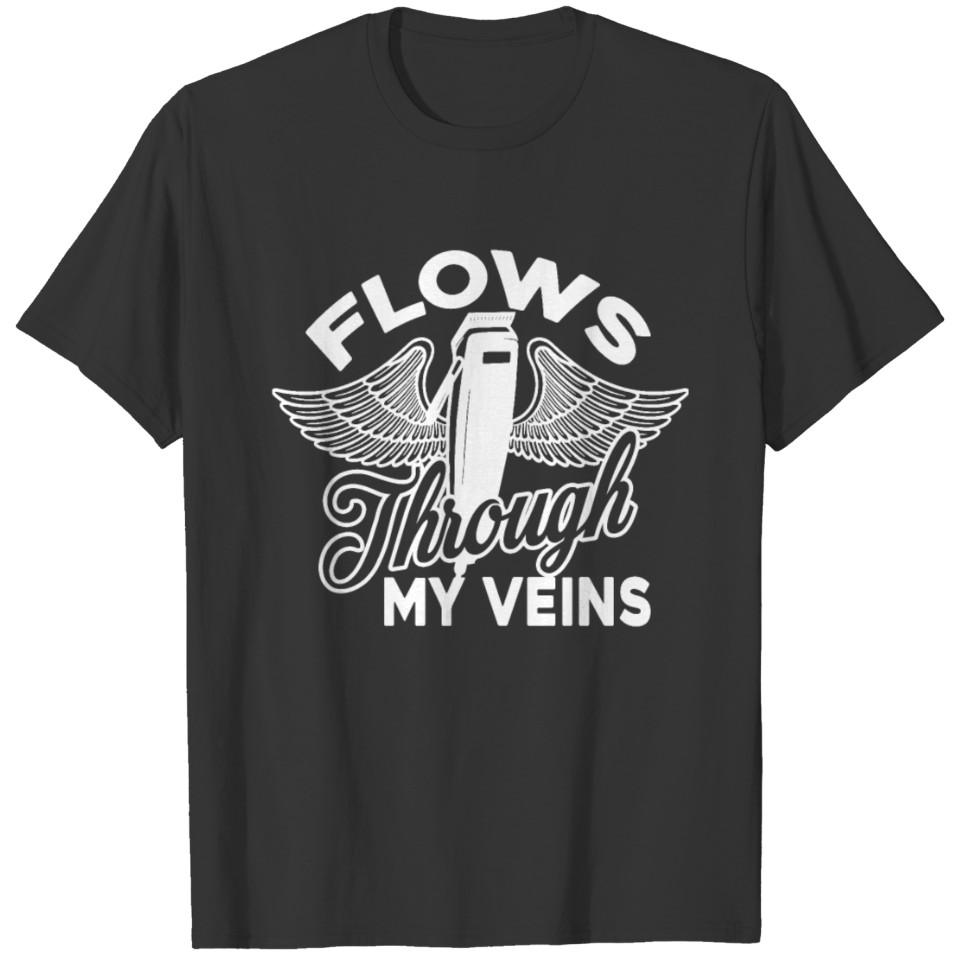 Barber Flows Through My Veins Shirt T-shirt