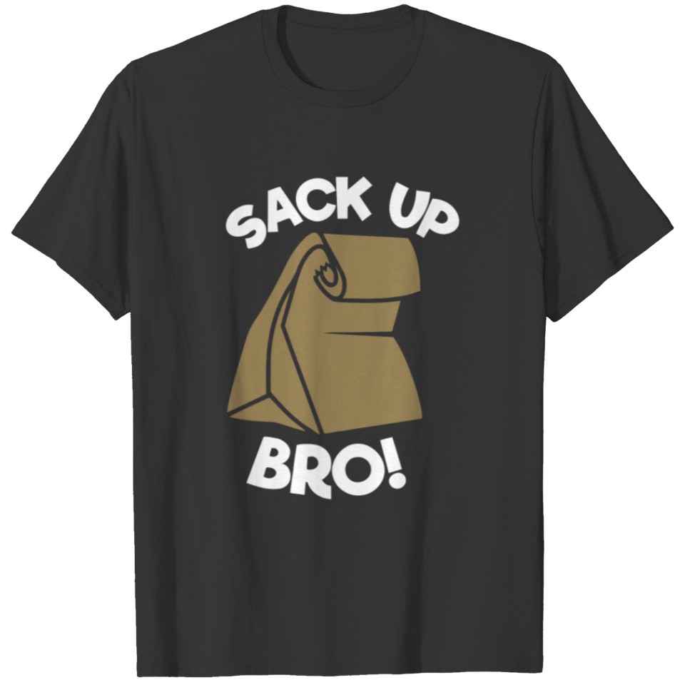 Sack Up Bro T-shirt