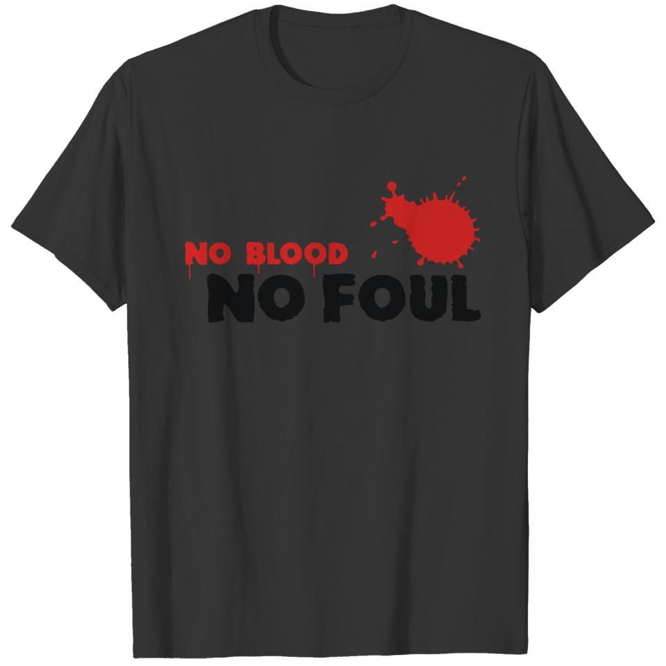 Basketball No Blood No Foul T-shirt
