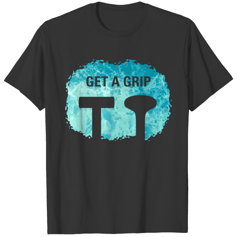 Get A Grip T-shirt