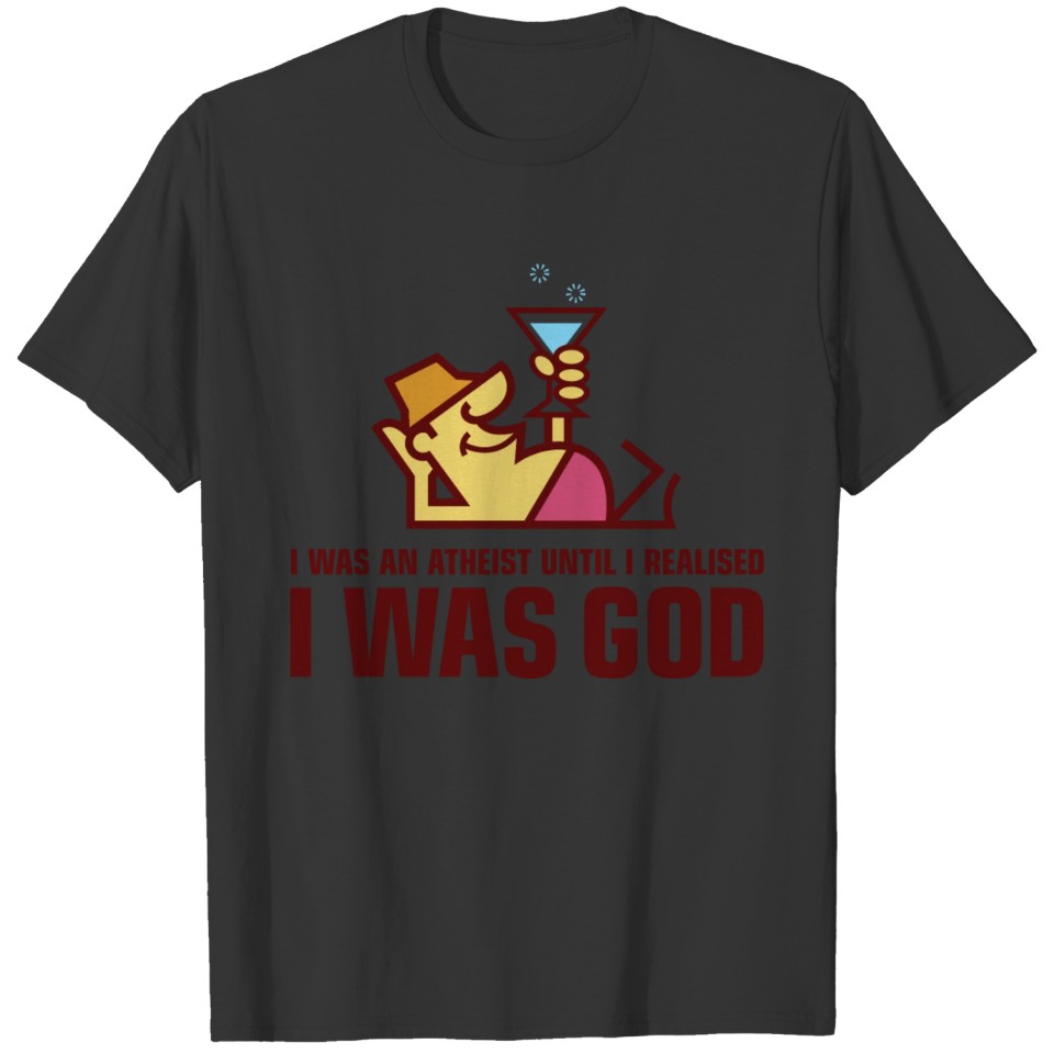 I Was An Atheist 2 (dd)++ T-shirt