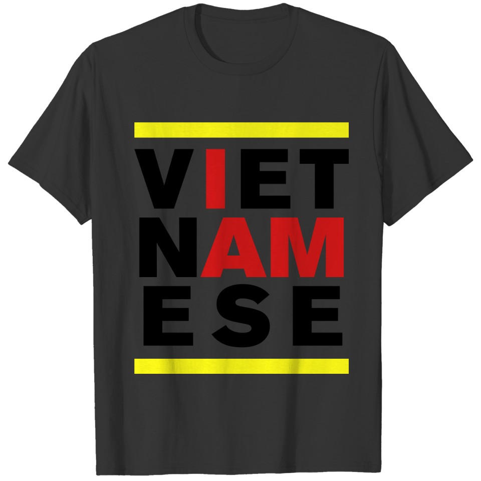 I AM VIETNAMESE T-shirt