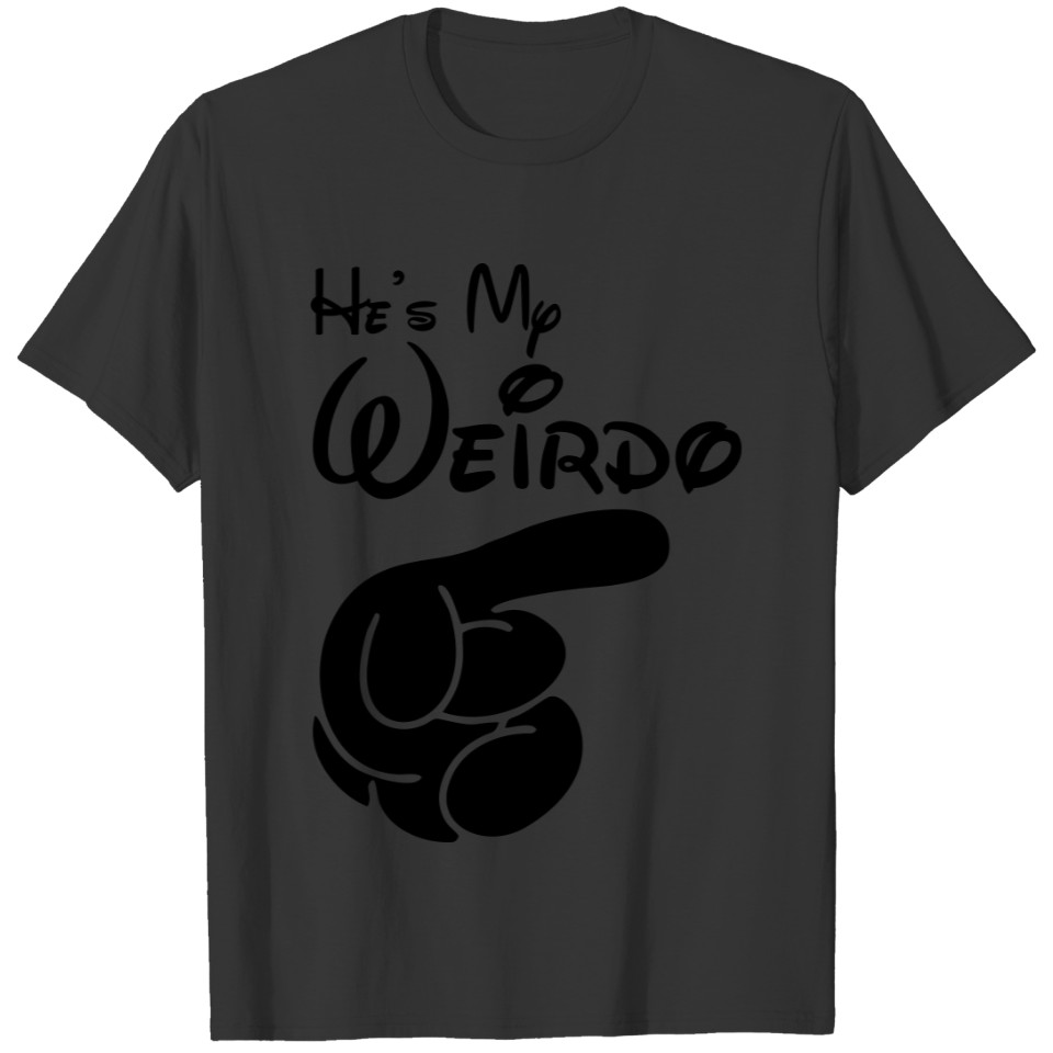 he's my weirdo T-shirt