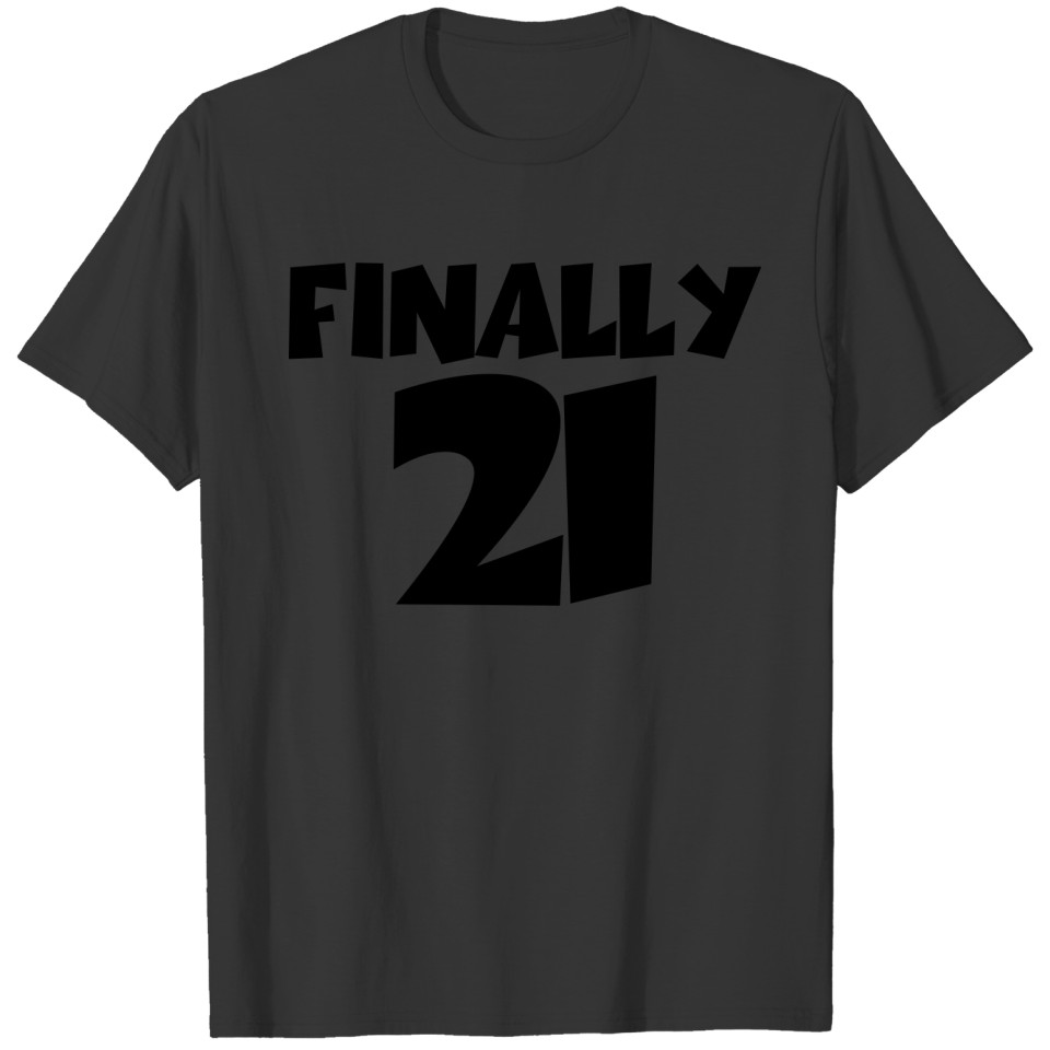 Finally 21 T-shirt