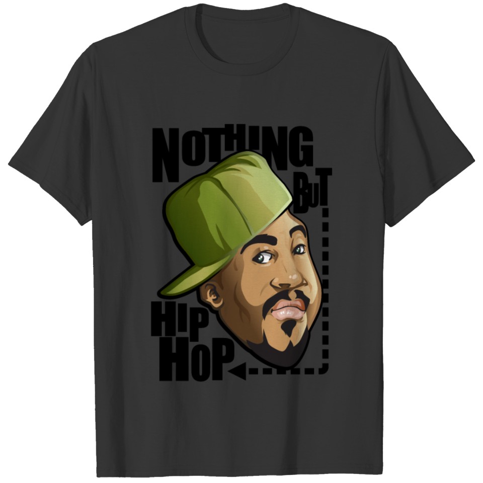 Nothing but hip-hop T Shirts