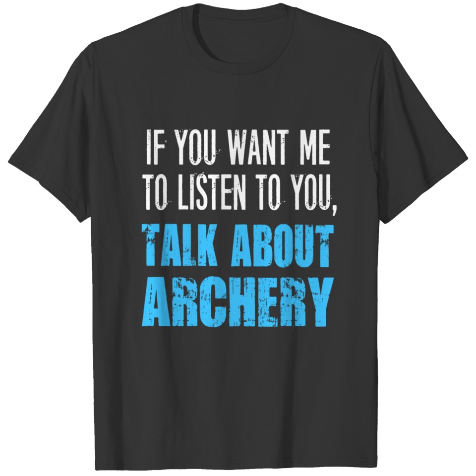 Talk About Archery T-shirt