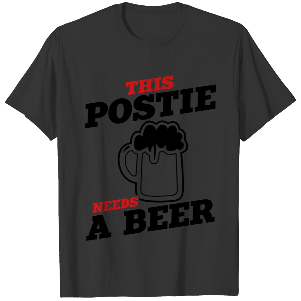 this postie needs a beer T-shirt