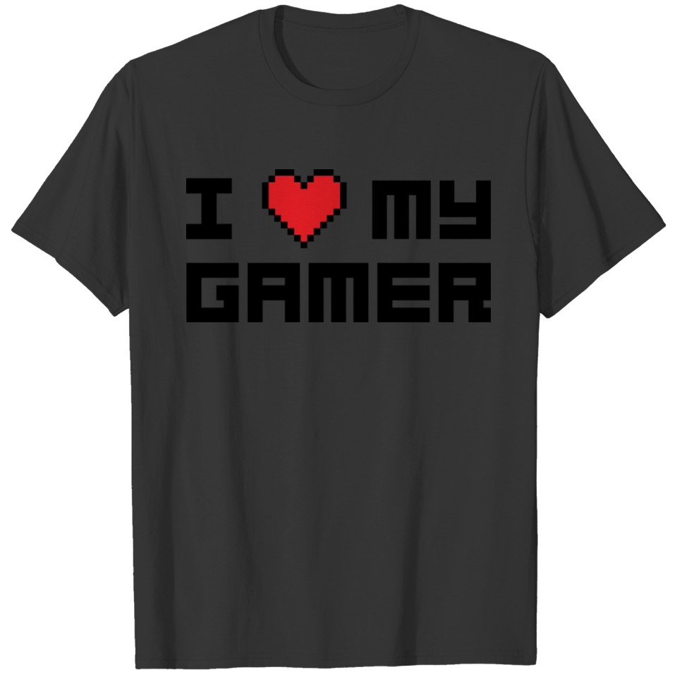 I Love My Gamer T-shirt