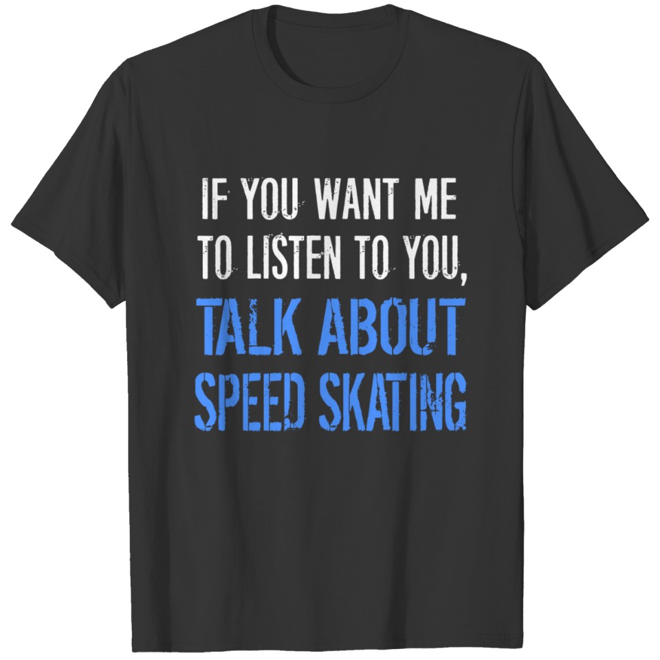 Funny Talk About Skating T-shirt