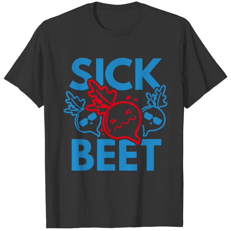 Sick Beet T-shirt