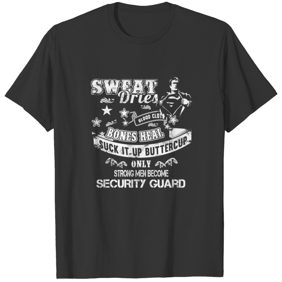security guard - sweat dries bones heai strong men T-shirt