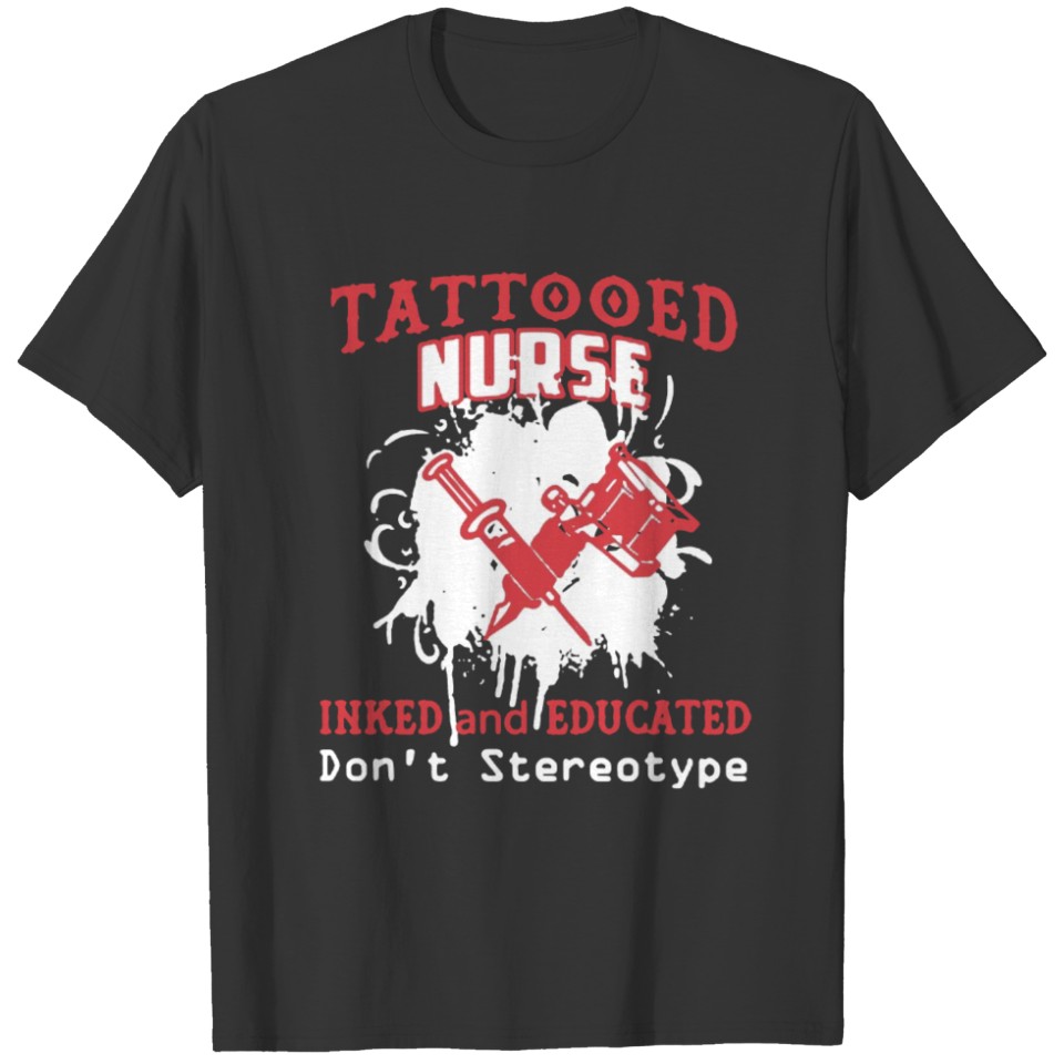 Tattooed Nurse Shirt T-shirt