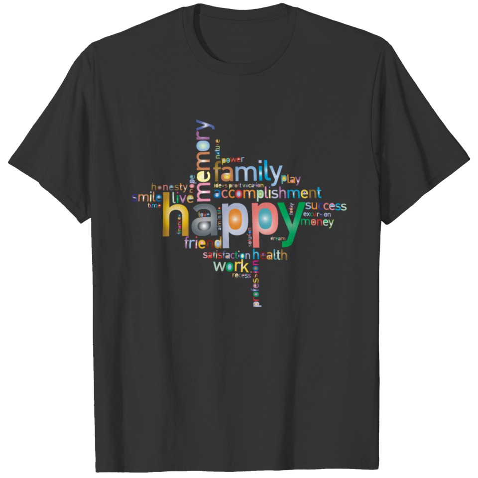 Prismatic Happy Family Word Cloud 2 No Background T Shirts
