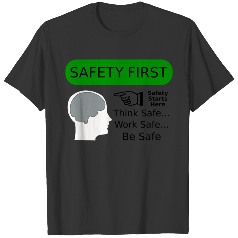Safety First! T-shirt