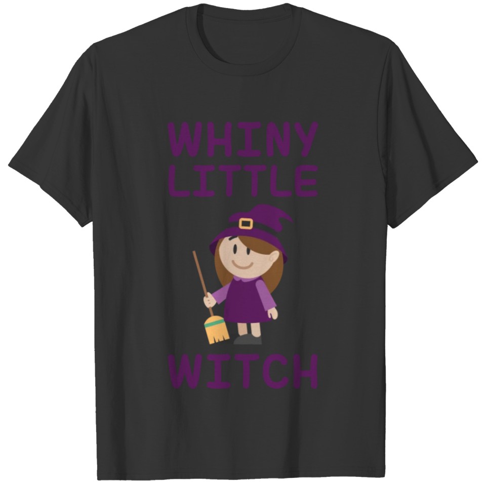 Whiny Little Witch T-shirt