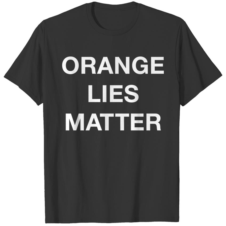 Orange Lies Matter T-shirt