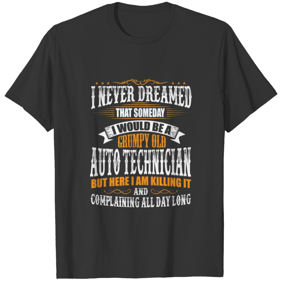 Auto Technician Grumpy Old T-Shirt T-shirt
