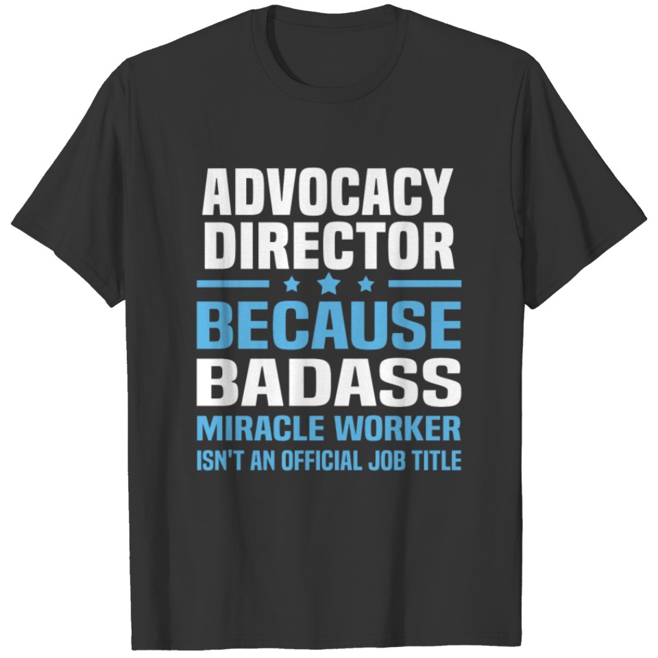 Advocacy Director T-shirt