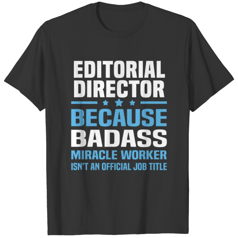 Editorial Director T-shirt