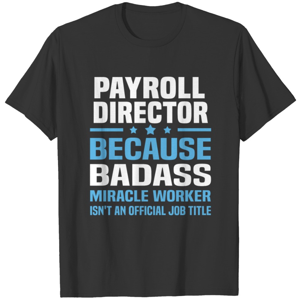 Payroll Director T-shirt