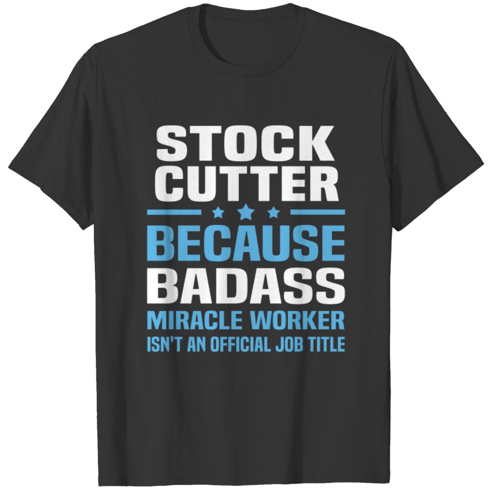 Stock Cutter T-shirt
