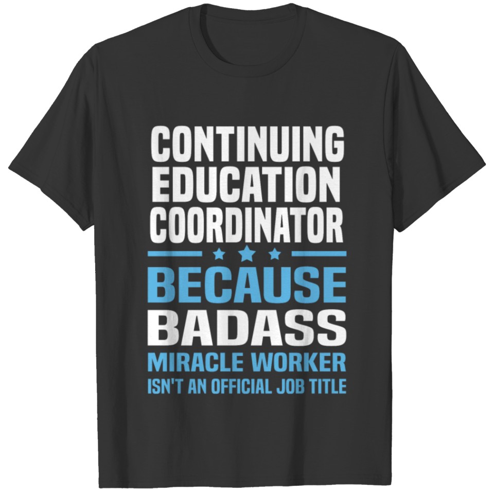 Continuing Education Coordinator T-shirt