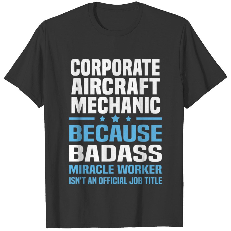 Corporate Aircraft Mechanic T-shirt