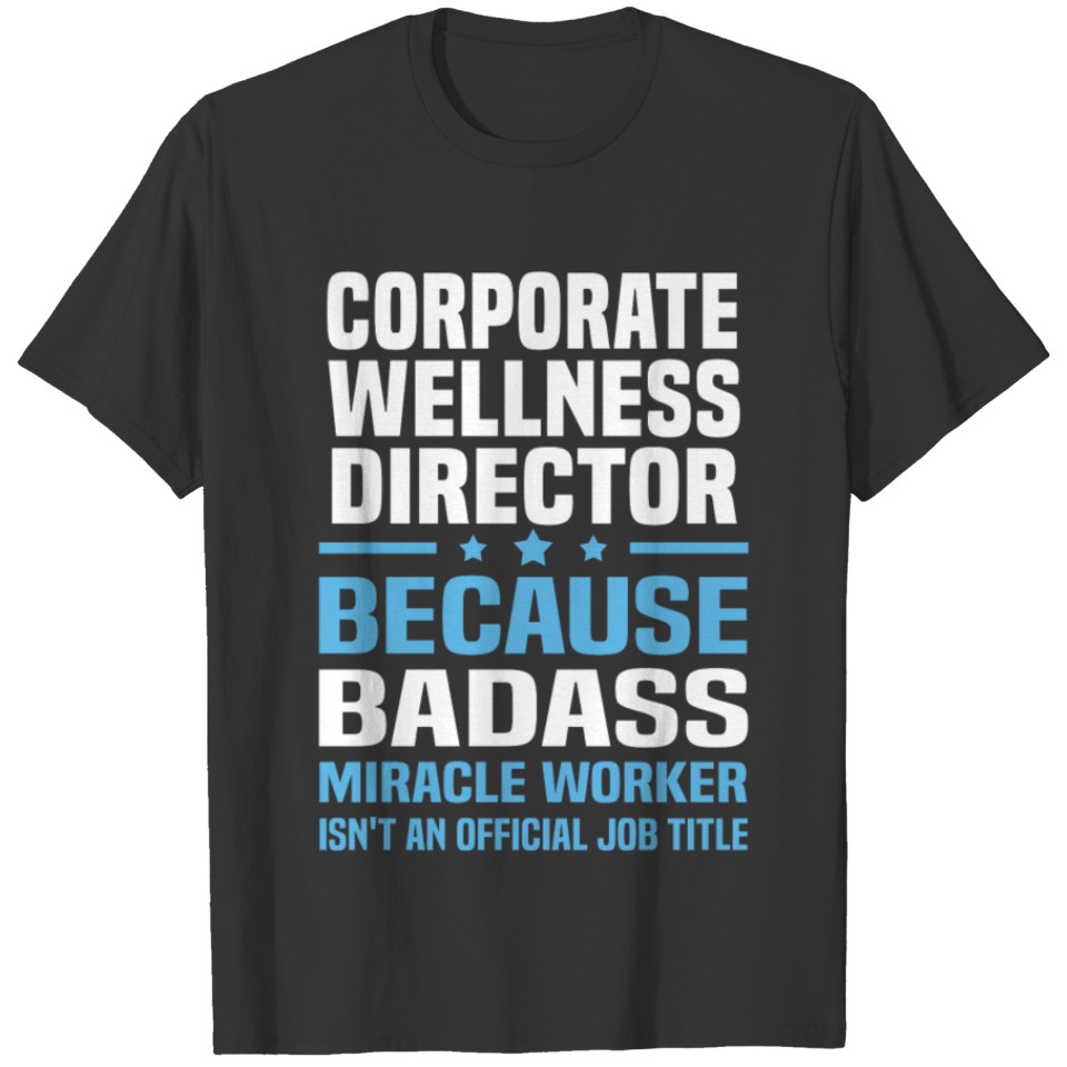 Corporate Wellness Director T-shirt