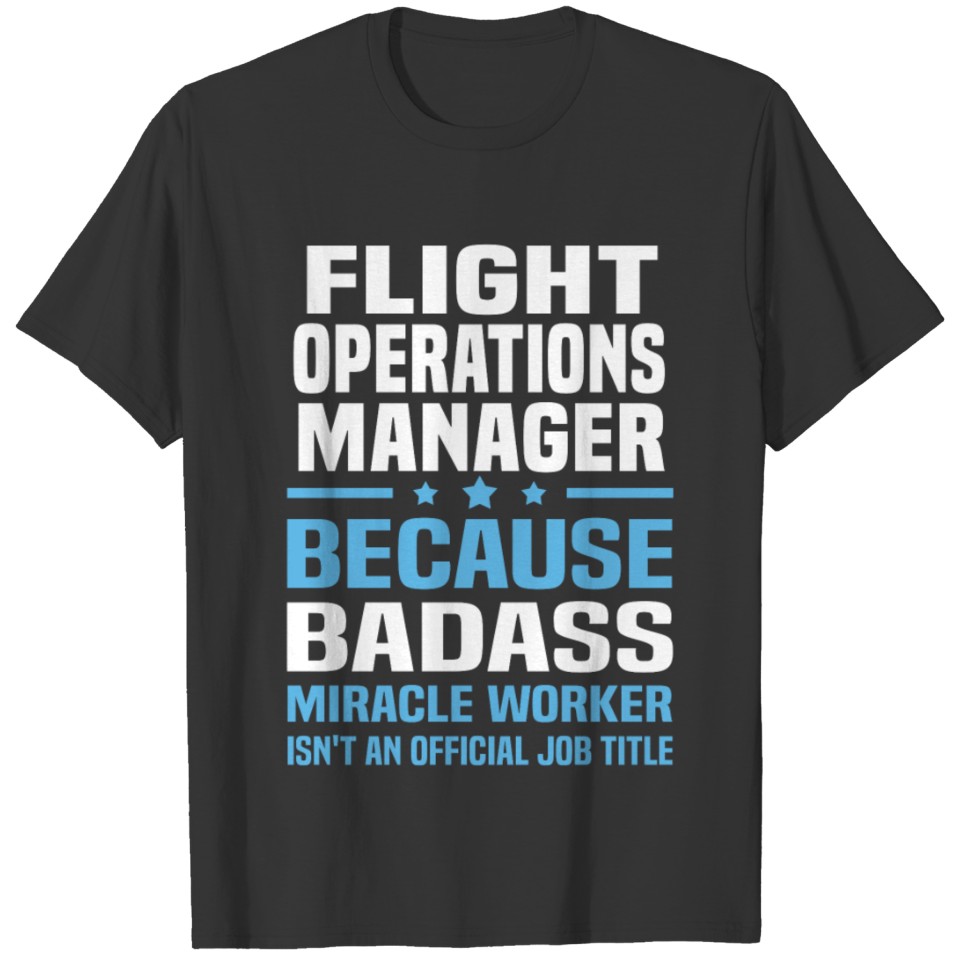 Flight Operations Manager T Shirts