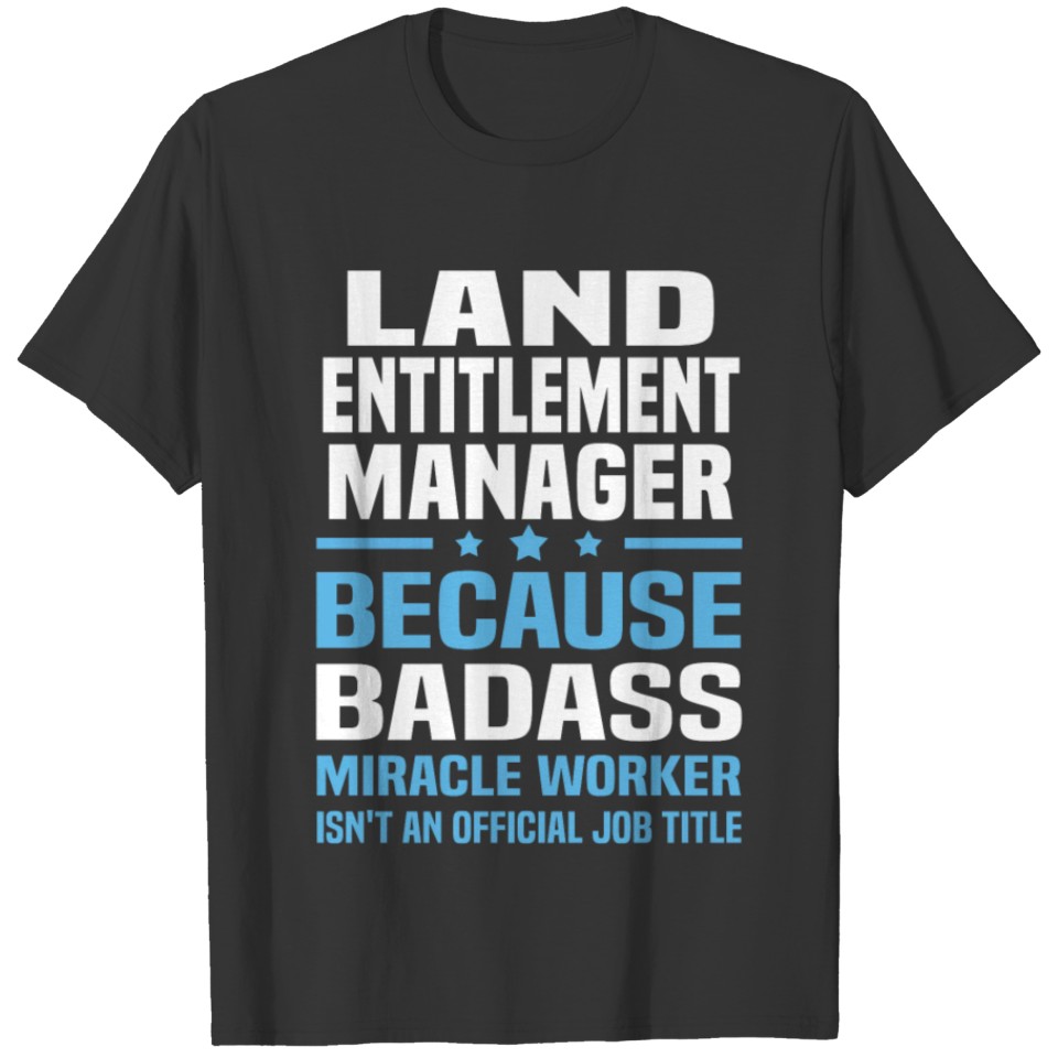 Land Entitlement Manager T-shirt